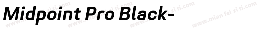 Midpoint Pro Black字体转换